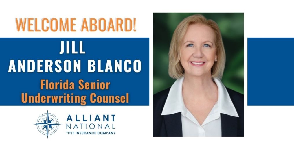 Graphic welcoming Jill Anderson Blanco to Alliant National as Florida's Senior Underwriting Counsel.